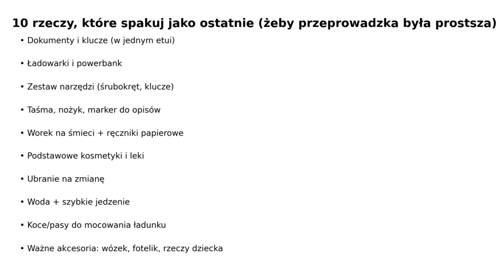 Lista 10 rzeczy do spakowania jako ostatnie przed przeprowadzką, żeby ułatwić organizację.