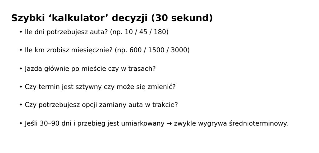 Box ‘kalkulator decyzji’: pytania o czas i przebieg, które pomagają wybrać typ wynajmu.